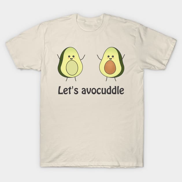 Lets avocuddle - cute avocado pun T-Shirt by punderful_day